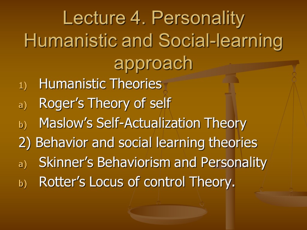 Lecture 4. Personality Humanistic And Social-learning Approach Humanistic